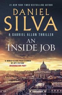 An Inside Job : The gripping new international thriller from the award-winning and bestselling author of A Death in Cornwall and The Collector - Daniel Silva
