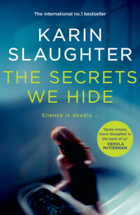 The Secrets We Hide : The next thrilling mystery in the new North Falls series from the #1 New York Times bestselling author of We Are All Guilty Here - Karin Slaughter