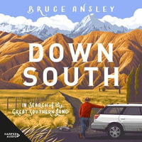 Down South : In Search of the Great Southern Land - Kevin Keys