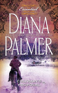 Coltrain's Proposal : Long, Tall Texans : Book 15 - Diana Palmer