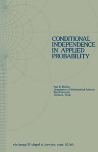Conditional Independence in Applied Probability : Modules and Monographs in Undergraduate Mathematics and Its Applications - P. E. Pfeiffer