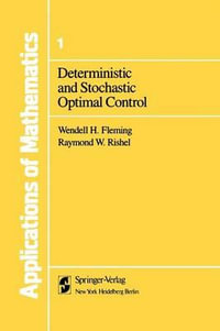 Deterministic and Stochastic Optimal Control : Stochastic Modelling and Applied Probability - Wendell H. Fleming