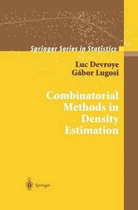 Combinatorial Methods in Density Estimation : Springer Series in Statistics - Luc Devroye