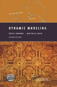 Dynamic Modeling : Modeling Dynamic Systems - Bruce Hannon