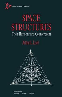 Space Structures : Design Science Collection - A. Loeb