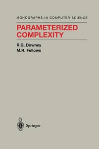 Parameterized Complexity : Monographs in Computer Science - M.R. Fellows