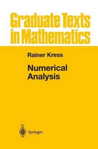 Numerical Analysis : Graduate Texts in Mathematics - Raimer Kress