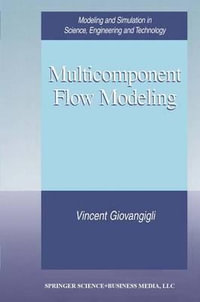 Multicomponent Flow Modeling : Modeling and Simulation in Science, Engineering and Technology - Vincent Giovangigli