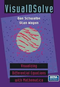 VisualDSolve : Visualizing Differential Equations with Mathematica (R) - Dan Schwalbe