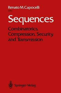 Sequences : Combinatorics, Compression, Security, and Transmission - Renato M. Capocelli