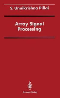 Array Signal Processing : Signal Processing and Digital Filtering - C.S. Burrus