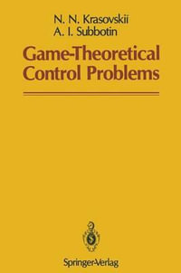 Game-Theoretical Control Problems : Springer Series in Soviet Mathematics - Samuel Kotz