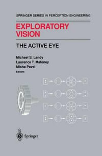 Exploratory Vision : The Active Eye - Michael S. Landy
