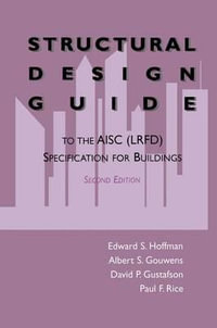 Structural Design Guide : To the AISC (LRFD) Specification for Buildings - Edward S. Hoffman