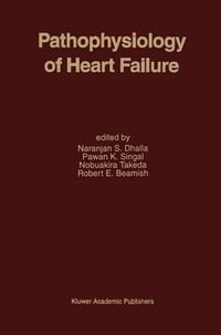 Pathophysiology of Heart Failure : Developments in Cardiovascular Medicine - Naranjan S. Dhalla