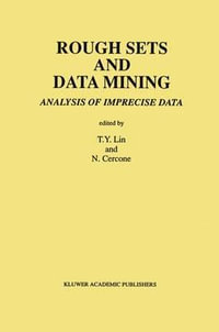 Rough Sets and Data Mining : Analysis of Imprecise Data - T.Y. Lin