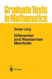 Differential and Riemannian Manifolds : Graduate Texts in Mathematics - Serge Lang