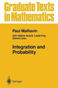 Integration and Probability : Graduate Texts in Mathematics - Paul Malliavin