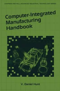 Computer-Integrated Manufacturing Handbook - V.D. Hunt