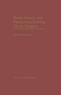 Brain Injury and Protection During Heart Surgery - Mark Hilberman