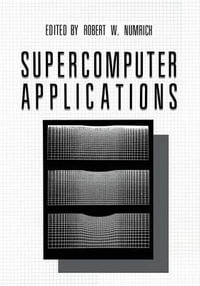 Supercomputer Applications - Robert W. Numrich