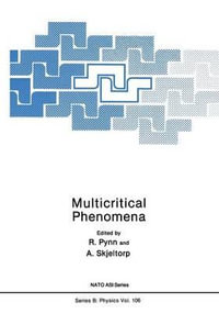 Multicritical Phenomena : NATO Science Series B:  - Roger Pynn
