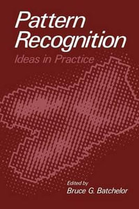 Pattern Recognition : Ideas in Practice - Bruce G. Batchelor