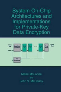 System-on-Chip Architectures and Implementations for Private-Key Data Encryption - MÃ¡ire McLoone