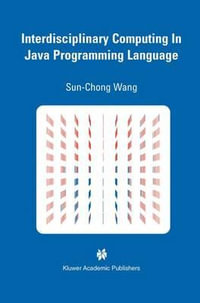 Interdisciplinary Computing in Java Programming : Springer International Series in Engineering and Computer Science - Sun-Chong Wang