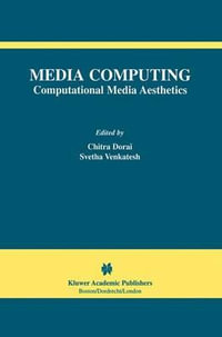 Media Computing : Computational Media Aesthetics - Chitra Dorai