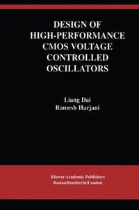 Design of High-Performance CMOS Voltage-Controlled Oscillators : Springer International Series in Engineering and Computer Science - Liang Dai