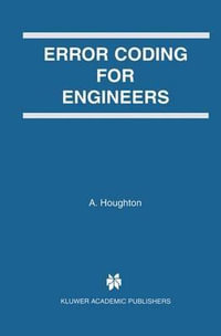 Error Coding for Engineers : Springer International Series in Engineering and Computer Science - A. Houghton