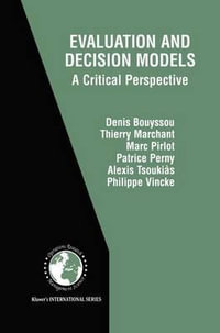 Evaluation and Decision Models : A Critical Perspective - Denis Bouyssou