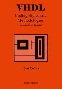 VHDL Coding Styles and Methodologies - Ben Cohen