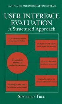 User Interface Evaluation : A Structured Approach - Siegfried Treu