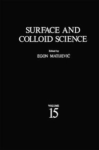 Surface and Colloid Science : Surface and Colloid Science - Egon Matijevic