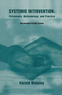 Systemic Intervention : Philosophy, Methodology, and Practice - Gerald Midgley