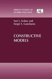 Constructive Models : Siberian School of Algebra and Logic - Yuri L. Ershov