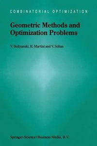 Geometric Methods and Optimization Problems : Combinatorial Optimization - Horst Martini