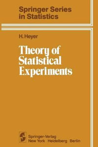 Theory of Statistical Experiments : Springer Series in Statistics - H. Heyer