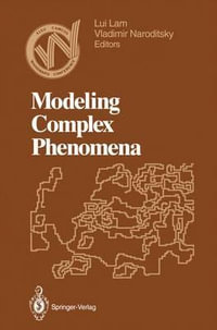 Modeling Complex Phenomena : Proceedings of the Third Woodward Conference, San Jose State University, April 12-13, 1991 - Lui Lam