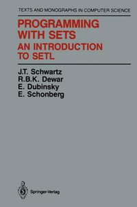 Programming with Sets : An Introduction to SETL - J.T. Schwartz