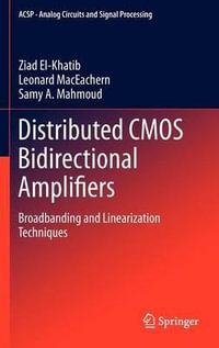 Distributed CMOS Bidirectional Amplifiers : Broadbanding and Linearization Techniques - Ziad El-Khatib