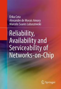 Reliability, Availability and Serviceability of Networks-on-Chip - Érika Cota