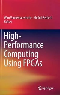 High-Performance Computing Using FPGAs - Wim Vanderbauwhede