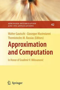 Approximation and Computation : In Honor of Gradimir V. MilovanoviÄ - Walter Gautschi