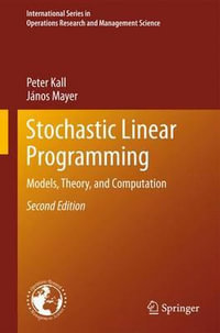 Stochastic Linear Programming : Models, Theory, and Computation - Peter Kall