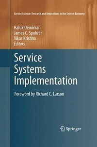 Service Systems Implementation : Service Science: Research and Innovations in the Service Economy - Haluk Demirkan