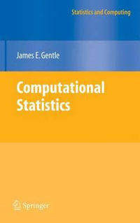 Computational Statistics : Statistics and Computing - James E. Gentle