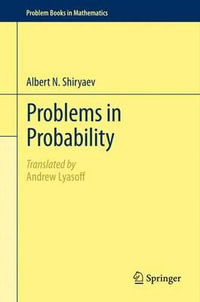 Problems in Probability : Problem Books in Mathematics - Albert N. Shiryaev